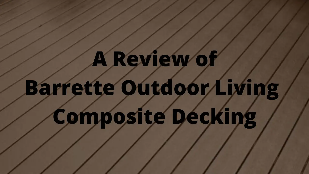 Evaluation of Barrette Outdoor Living Composite Decking