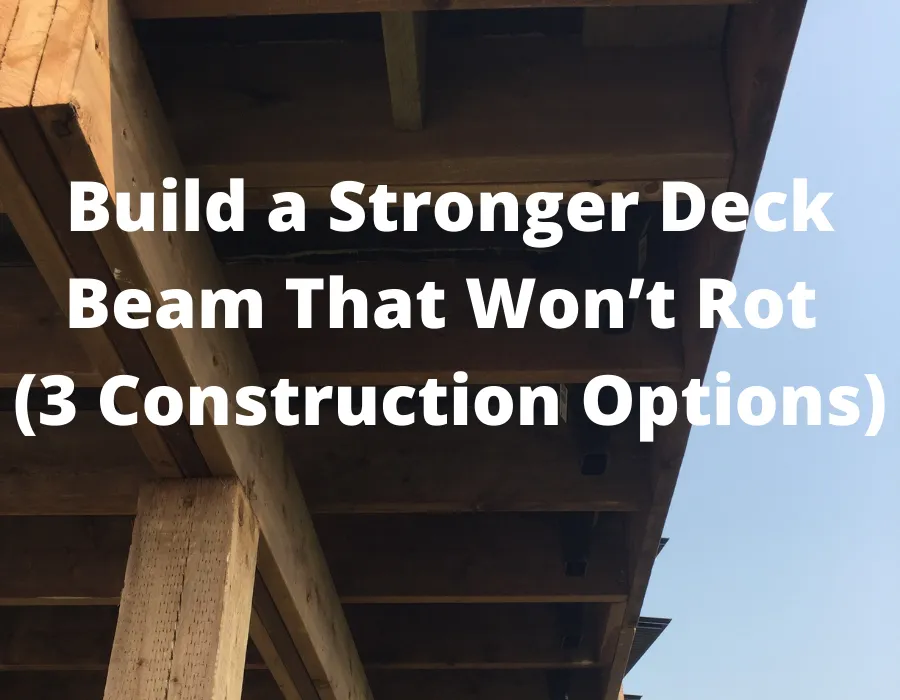 How to Construct a Deck Beam